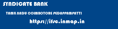 SYNDICATE BANK  TAMIL NADU COIMBOTORE PEDAPPAMPATTI   ifsc code